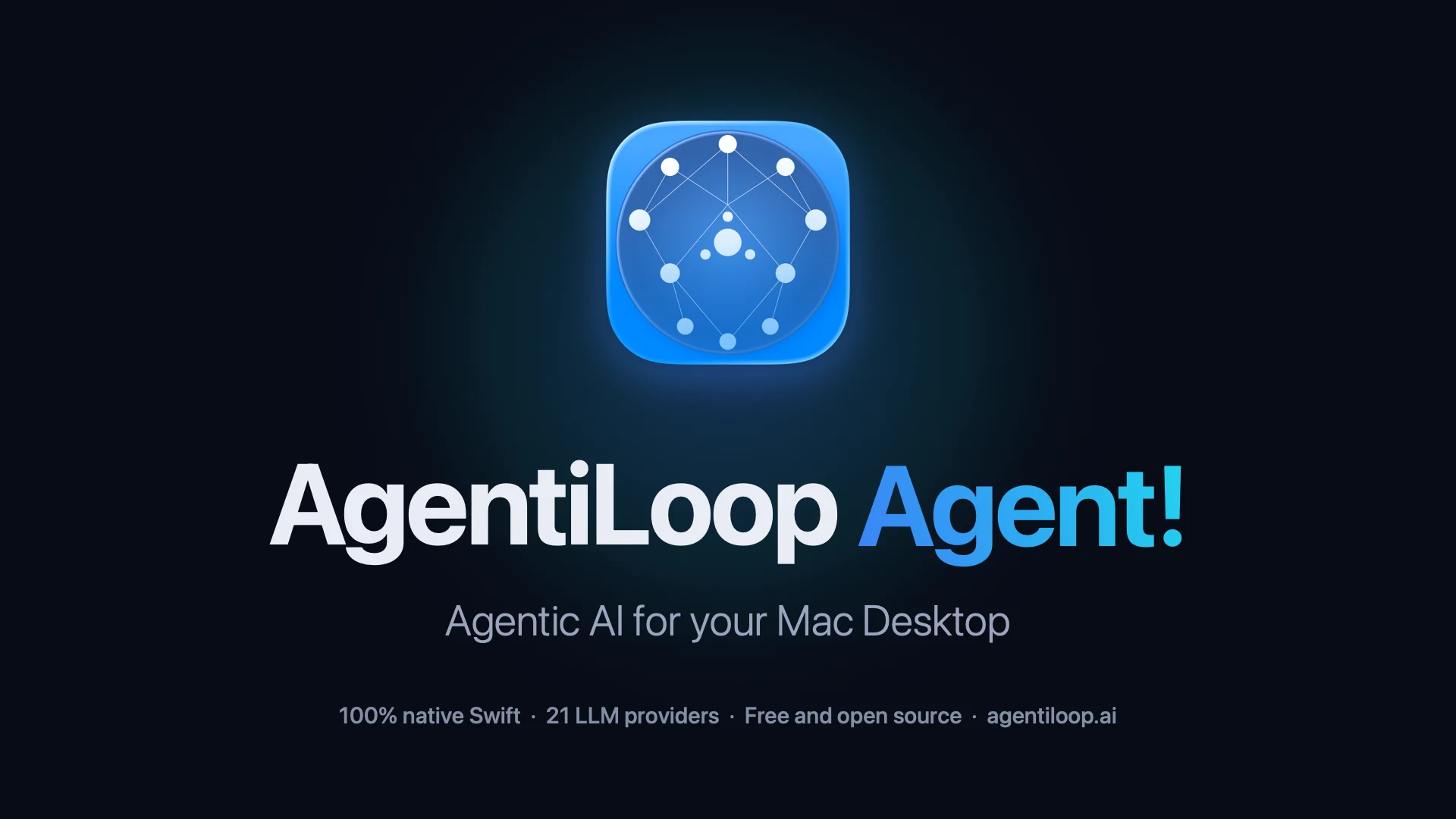 Hero banner: the AgentiLoop Agent! icon above the headline AgentiLoop Agent!, Agentic AI for your Mac Desktop, on a dark blue background